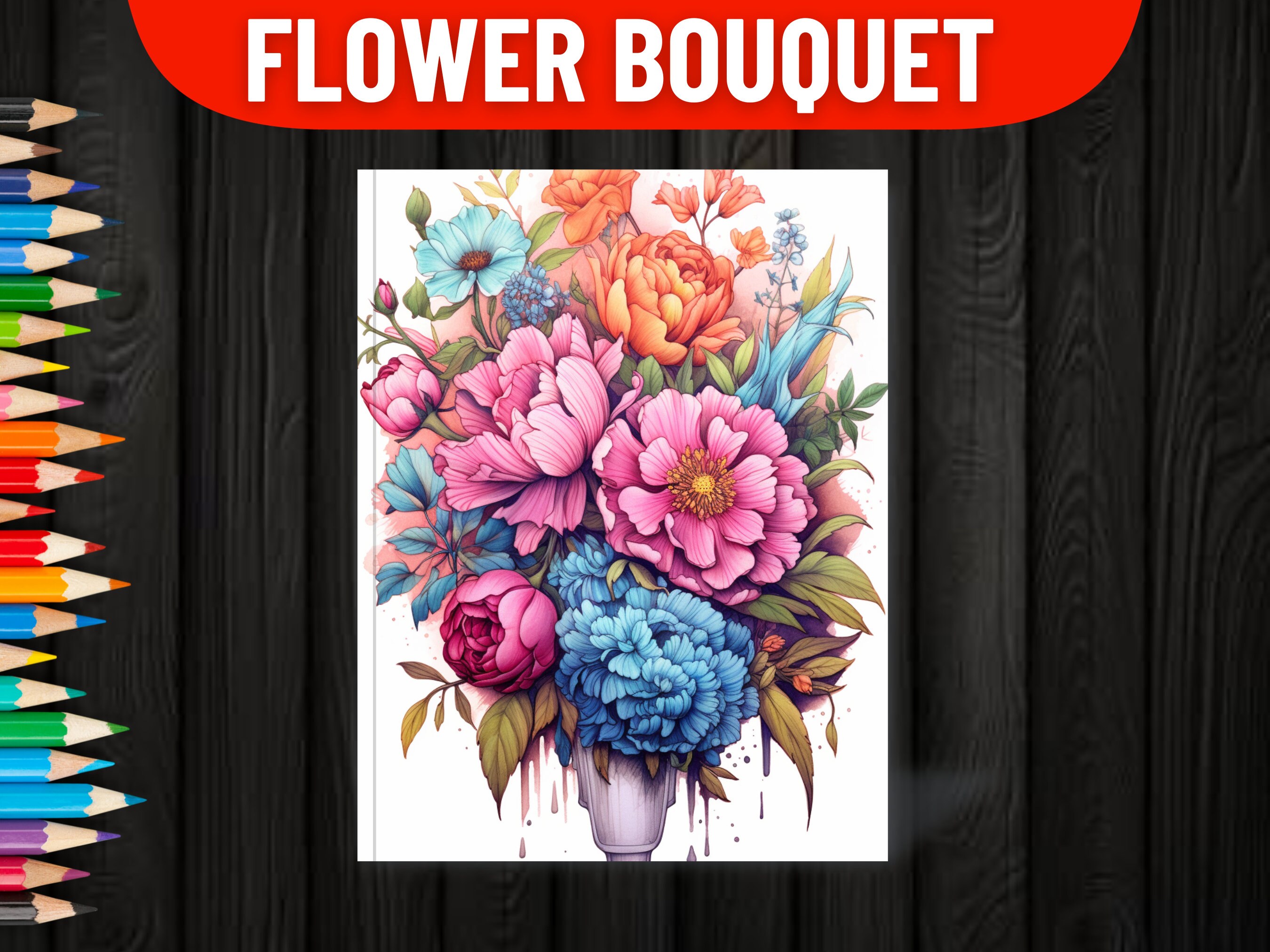 50 Flower Bouquet Coloring Book Pages for Adult, PDF Format, Instant ...