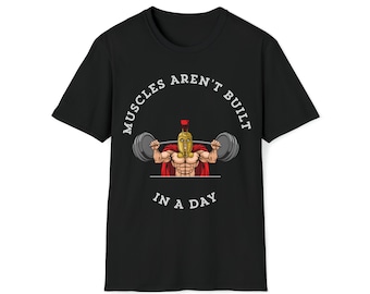 Muscles Aren't Built in a Day - Mens Funny Gym T Shirt | Bodybuilder | Weightlifter Top | Mens Fitness | Humour | Novelty Fitness Gift