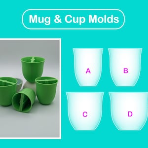 May include: The image displays green mug and cup moulds. The text "Mug & Cup Molds" is at the top. The image on the left shows several green moulds, some upright and some on their sides. On the right are four white cup shapes labelled A, B, C, and D.