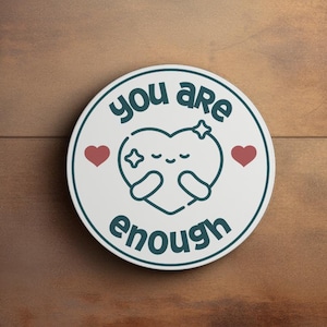 You Are Enough - Inspirational Cork Back Coaster, Motivational Gift, Home Decor, Self-Love, Coasters for Friends, Affirmation Decor