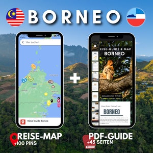 May include: A digital illustration of two smartphone screens. The left screen shows a map of Borneo with over 100 pins. The right screen shows a PDF guide with over 45 pages about Borneo. The text on the screens reads "Reise-Map +100 Pins" and "PDF-Guide +45 Seiten".