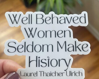 Well Behaved Women History Sticker