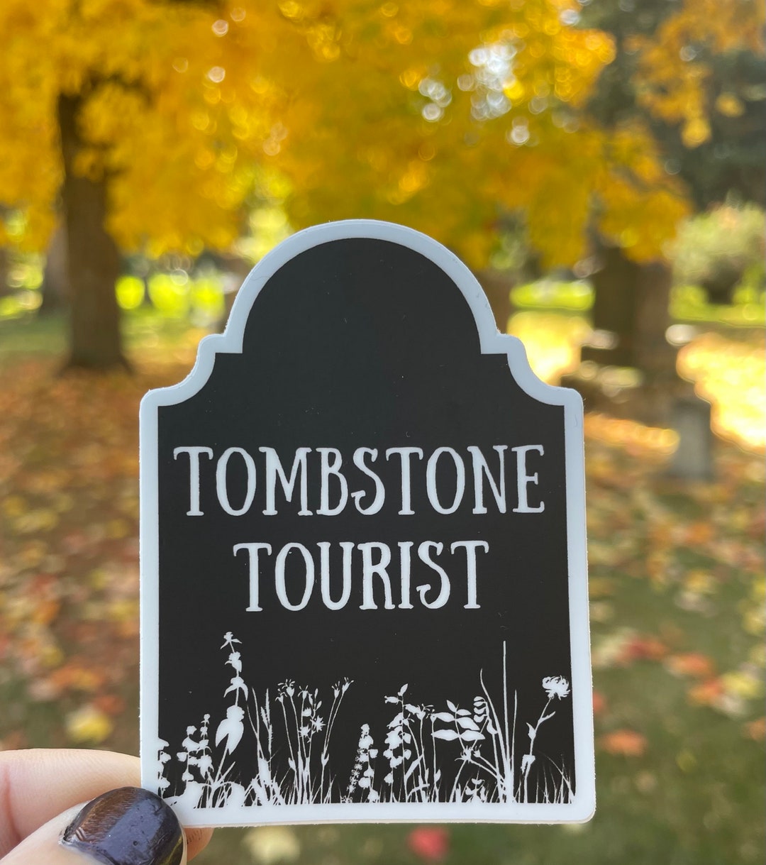 Tombstone Tourist Sticker. Cemetery Lover. Graveyard. Cemetery Explorer ...