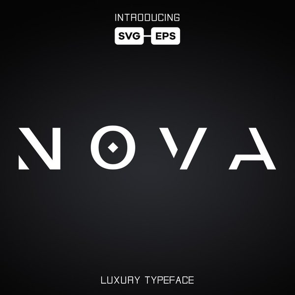 Nova is a Luxury Modern Clean Alphabet - Typeface, Minimal Letters, Future Font, Logo Design Font, SVG Alphabet, SVG Font, Digital Download