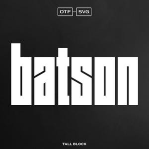 May include: A white font design with the word "batson" in all caps. The font is a tall block style.