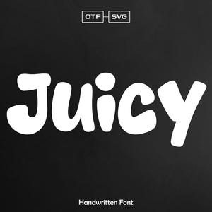 Juicy Font, Bold Font, Cute Font, Bubbly Fonts, Goodnotes Font, Handwritten Font, Canva Font, Planner Font, SVG Fonts, Fonts