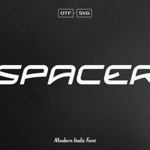 Spacer italic police, police moderne, police SVG, police minimale, alphabet sport, police technologie, police premium, police gras, alphabet SVG, polices