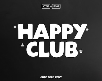Happy Club Font -  Cute Font, Bold Font, Bubbly Font, Goodnotes Font, Handwritten Font Quirky Font, Block Font, Teacher Font, SVG Font, Font