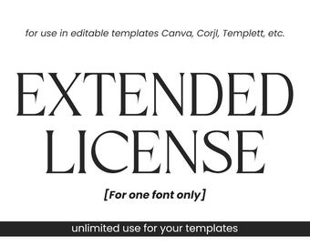 Extended Font License For One Font - For Use Editable Templates, Canva, Corjl, Templett etc