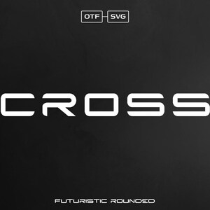 May include: White text on a black background that reads "CROSS" in a futuristic rounded font style. The text is centered on the image. Below the text, it reads "FUTURISTIC ROUNDED".
