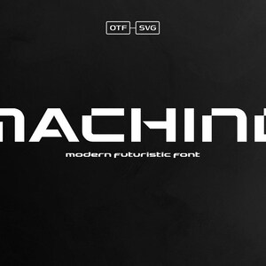 Puede incluir: Una fuente futurista blanca llamada "MACHINE" con el texto "modern futuristic font" debajo. La fuente está en mayúsculas y tiene un estilo geométrico y de bloques.