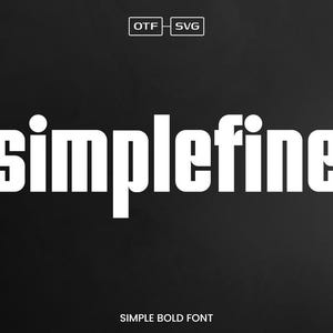 Simple Font, Sans Font, Professional Fonts, Bold Font, Logo Fonts, Stunning Fonts, Tall Font, Graphic Design Font, Modern Fonts, SVG Fonts