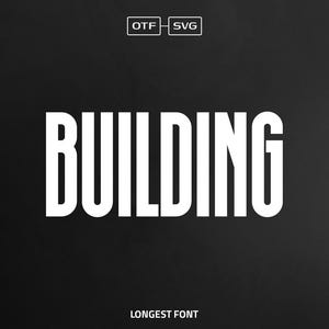 May include: A white text graphic on a black background that reads "BUILDING" in a bold, sans-serif font. The text is centered and the words are spaced evenly apart. Below the text, in a smaller font, it reads "LONGEST FONT".