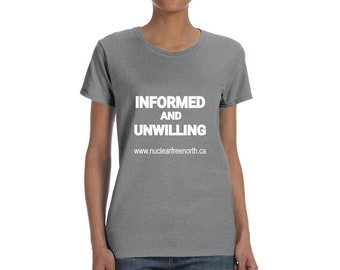 Informed and Unwilling T-shirt (Women's sizing)