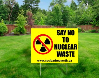 Double-sided Lawn sign: No Nuclear Waste