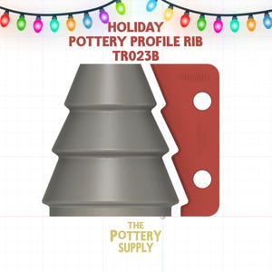 May include: A gray pottery profile rib in the shape of a Christmas tree, with a red handle. The text "HOLIDAY POTTERY PROFILE RIB TR023B" is above the tree. The Pottery Supply logo is at the bottom. A string of colorful lights is at the top.