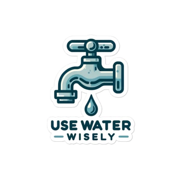 Use Water Wisely Sticker | Conservation Drop Decal | Save Water Message | Long-Lasting Vinyl | Tree Planted with Every Purchase