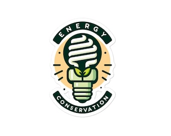 Energy Conservation Sticker | Save Energy Quote Decal | Eco-Friendly Lifestyle | Durable & Weatherproof | Plant a Tree with Every Purchase