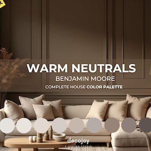 Interior Paint Warm Neutrals Palette Benjamin Moore, Modern Calm Colors for Whole House, Stylish Home Color Scheme