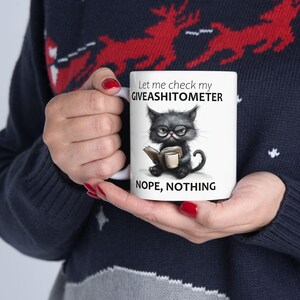 Funny Black Cat Mug Let me check my GIVEASHITOMETER Funny Ceramic Coffee Cup Cute Cartoon  Cranky Cat Mug Cat Lover Gift Don't Care Mug