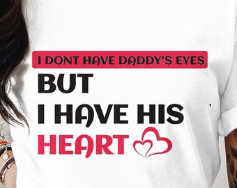 Daddy's Heart SVG PNG: T-Shirt Design (Digital Download)