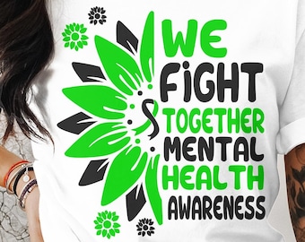 We fight together mental health awareness png svg