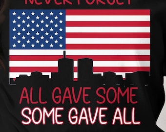 Never Forget - All Gave Some PNG SVG: Patriotic Digital Files