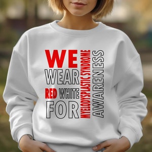 we wear red white for Myelodysplastic Syndrome awareness svg png