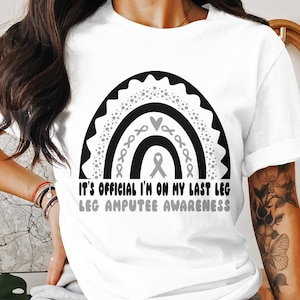 It&#39;s Official I&#39;m On My Last Leg Leg Amputee awareness svg png