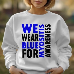 we wear blue for Myositis awareness png svg