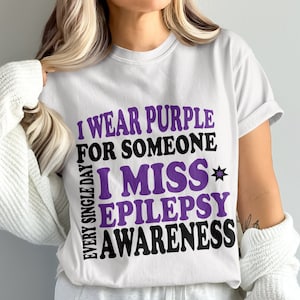 i wear purple for someone i miss every single day epilepsy awareness svg png