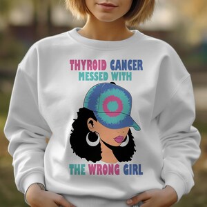 Thyroid Cancer messed with the wrong girl svg png