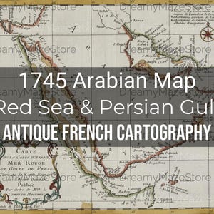 Puede incluir: Mapa antiguo de la península arábiga, el Mar Rojo y el Golfo Pérsico de 1745. El mapa presenta cartografía detallada con texto en francés. Tiene una rosa de los vientos y bordes decorativos.