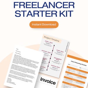 May include: A Freelancer Starter Kit with the text "FREELANCER STARTER KIT" in blue. The kit includes a project timeline, invoice, and client onboarding checklist. The words "Instant Download" are in an orange rectangle.