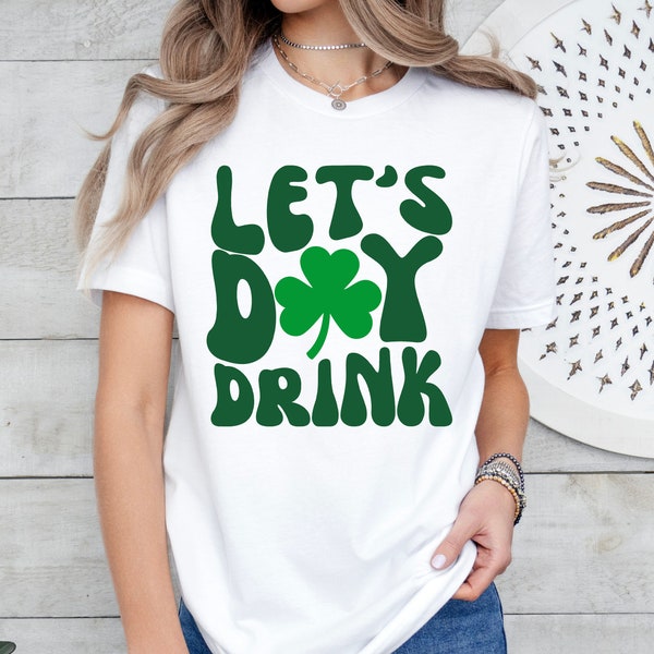 Retro St Patty's Day PNG, Lets Day Drink Shirt, Vintage St Patricks Day, Day Drinking, Lucky Tee, Drinking Shirt, St Patricks Day Party PNG