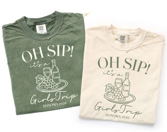 Oh Sip! Wine Tasting Girls Trip Shirt – Bachelorette Vacation Tee
