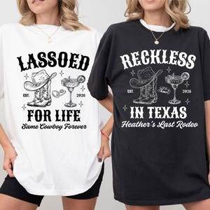 Texas bachelorette PNG with lassoed and reckless cowgirl last rodeo shirt designs