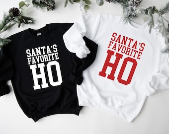 Santa’s Favorite Ho PNG, Funny Christmas Design, Holiday Party Matching Apparel, Best Friend Gift, Winter Humor Sweatshirt Graphic