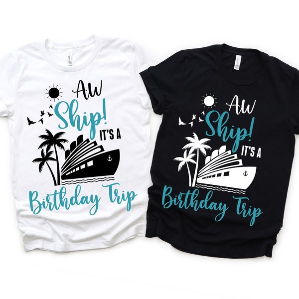 Aw Ship It's A Birthday Trip PNG Bundle, DIY Birthday Party Shirt, Cruise Shirts, Birthday Cruise, Girls Trip, Birthday Trip, Girls Party