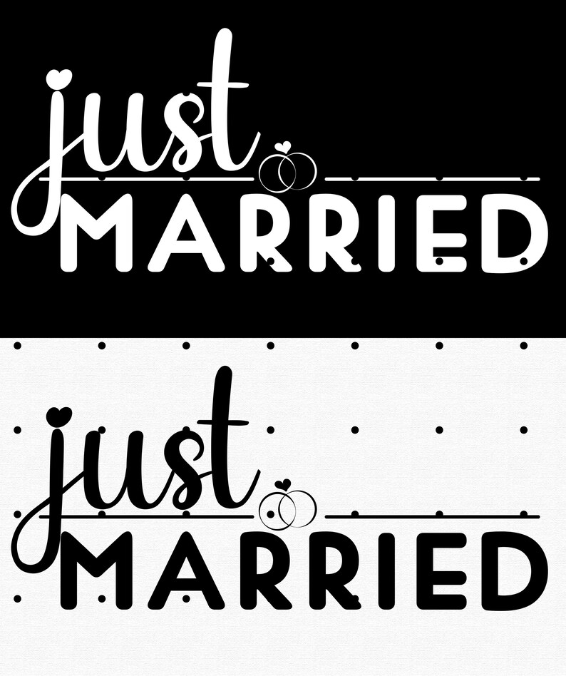 May include: Black and white graphic design with the text "Just Married" with a ring symbol above the word "Just".