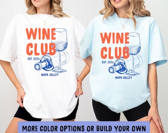 Wine Club Shirt, Girls Trip Shirt, Wine Tasting Shirt, Bachelorette Winery Trip Tee, Custom Vacation Shirt