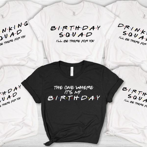 Friends Birthday Party PNG, Friends Theme Party, DIY Birthday Shirt, Birthday Crew, Birthday Squad, Drinking Squad shirt, DIY Party Shirts