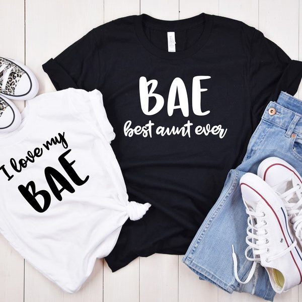 BAE Best Aunt Ever png, I Love My BAE png, DIY Aunt Shirt, Auntie Shirt, Matching Family Shirts, Funny Family Gift for Aunt, Aunt and Me