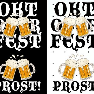 May include: Oktoberfest-themed design with two beer mugs clinking together, filled with golden beer and foamy heads. The words "OKTOBERFEST" and "PROST!" are in bold white letters on a black and white background.