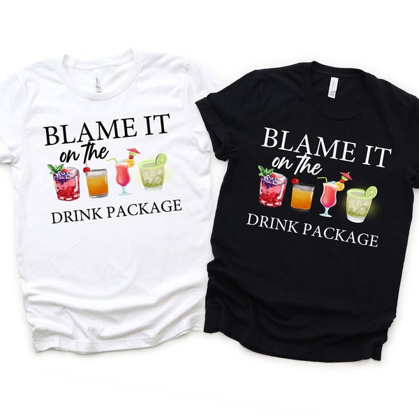 Blame It On the Drink Package Cruise PNG, DIY Cruise Shirt, Cruise Vacation, Cruise Squad, Couples Cruise, Girls Trip, Funny Cruise Shirt