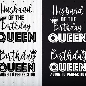 Op de afbeelding: Een zwart-wit ontwerp met de tekst "Husband of the Birthday Queen" en "Birthday Queen Aging to Perfection". Het ontwerp bevat kroonillustraties, geschikt voor verjaardagen.