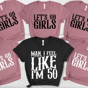 Nashville Birthday png, 50. Geburtstag, Geburtstagsreise, Man I Feel Like Im 50, Passende Geburtstagsshirts, Nash Bash, Letztes Rodeo, Lets Go Girls