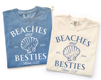 Beaches and Besties Shirt, Girls Trip T-Shirt, Beach Vacation Matching Friends Trip Tee