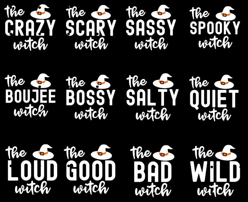 Puede incluir: Un fondo negro presenta frases en blanco como "the CRAZY witch", "the SCARY witch" y "the SASSY witch", cada una con un icono de sombrero de bruja. Otras frases incluyen "BOUJEE witch", "BOSS witch", "SALTY witch" y "QUIET witch".