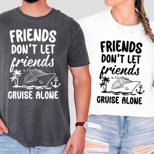 Freunde Kreuzfahrt PNG, Gruppenkreuzfahrt-Shirt, Freunde lassen Freunde nicht alleine Kreuzfahrt, Freunde Reise PNG, Cruise Life, Cruise Squad, Passende Hemden